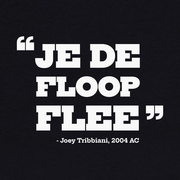 Joey French Je De Floop Flee by marcamu